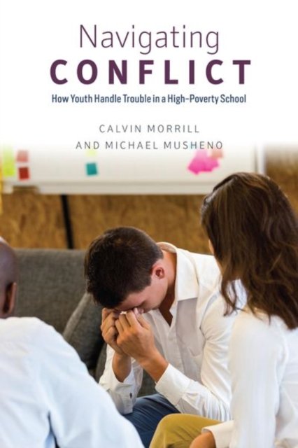 Navigating Conflict – How Youth Handle Trouble in a High–Poverty School