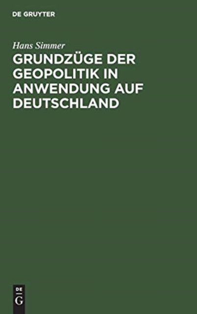 Grundzuge Der Geopolitik in Anwendung Auf Deutschland