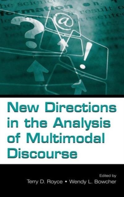 New Directions in the Analysis of Multimodal Discourse