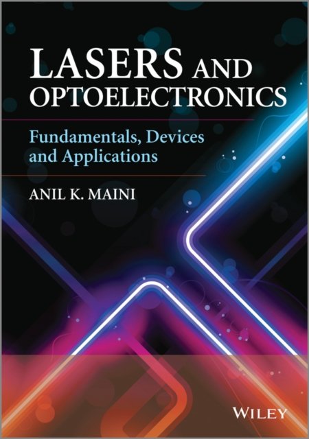 Lasers and Optoelectronics – Fundamentals, Devices and Applications