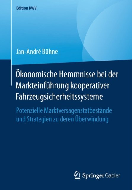 Okonomische Hemmnisse bei der Markteinfuhrung kooperativer Fahrzeugsicherheitssysteme