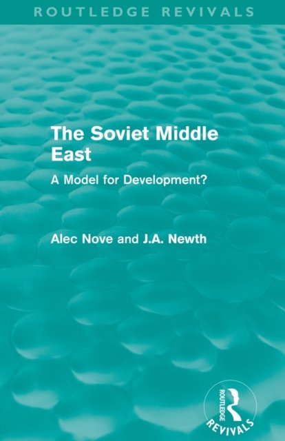 The Soviet Middle East (Routledge Revivals)