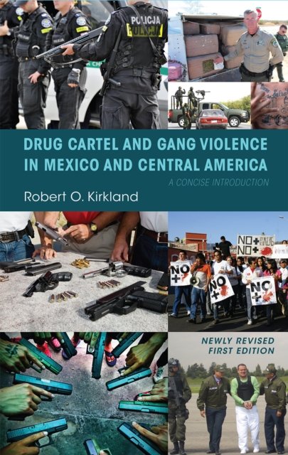 Drug Cartel and Gang Violence in Mexico and Central America