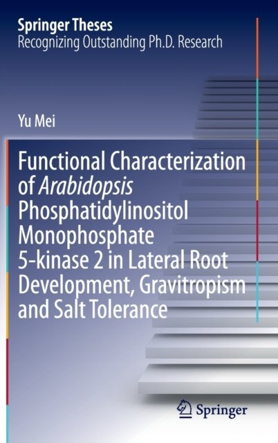 Functional Characterization of Arabidopsis Phosphatidylinositol Monophosphate 5-kinase 2 in Lateral Root Development, Gravitropism and Salt Tolerance