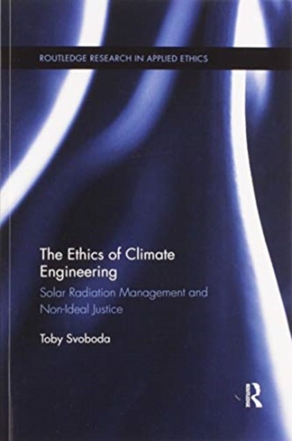 The Ethics of Climate Engineering