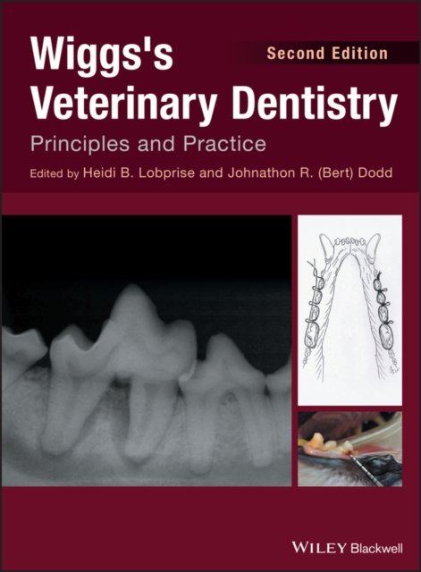 Wiggs's Veterinary Dentistry – Principles and Practice