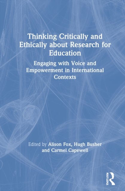 Thinking Critically and Ethically about Research for Education