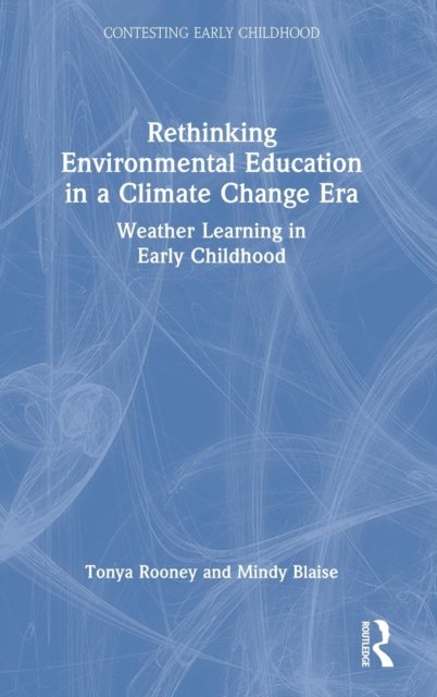 Rethinking Environmental Education in a Climate Change Era