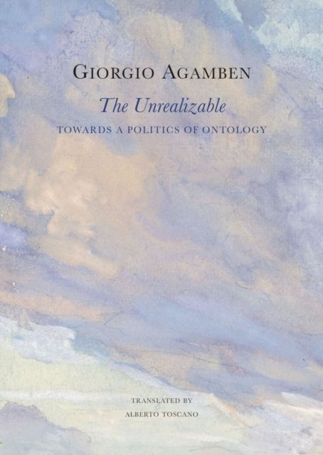 The Unrealizable – Towards a Politics of Ontology