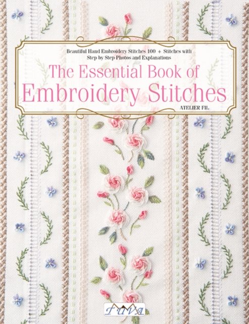 Essential Book of Embroidery Stitches, The