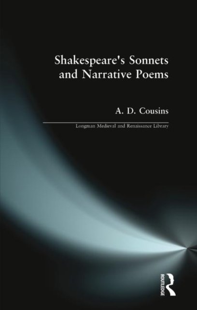 Shakespeare''s Sonnets and Narrative Poems