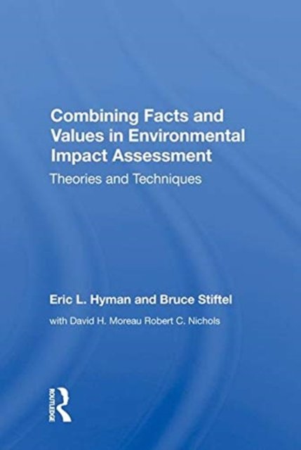 Combining Facts And Values In Environmental Impact Assessment