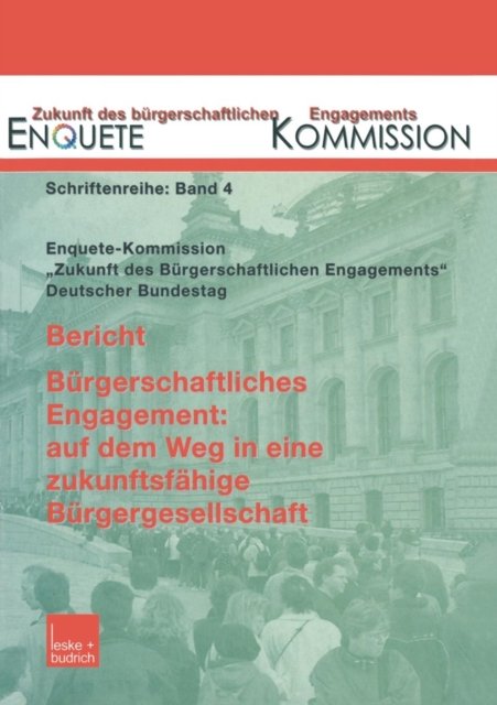 Bericht. Burgerschaftliches Engagement: auf dem Weg in eine zukunftsfahige Burgergesellschaft