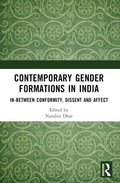Contemporary Gender Formations in India