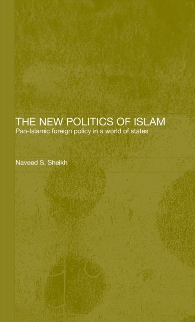 The New Politics of Islam