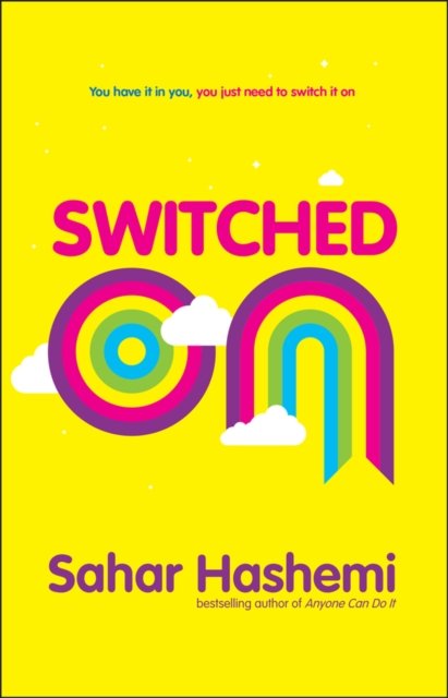 Switched On – You have it in you, you just need to switch it on