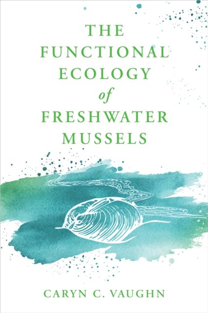 Functional Ecology of Freshwater Mussels