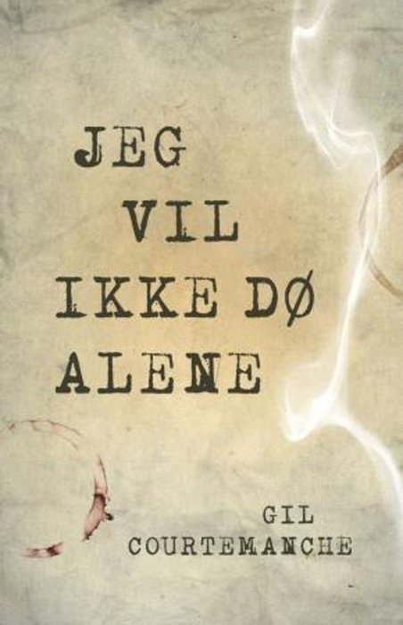 Jeg vil ikke dø alene