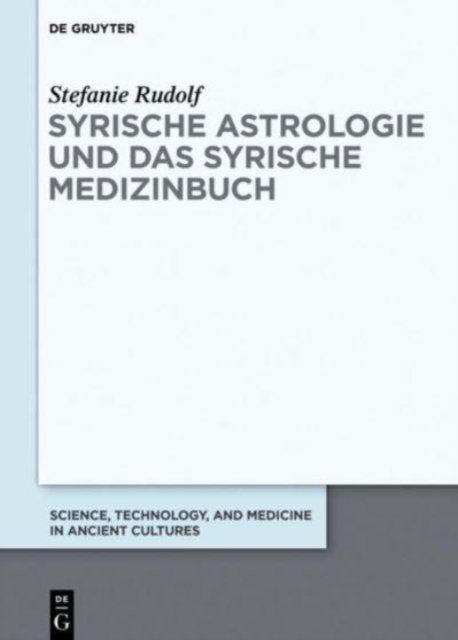 Syrische Astrologie Und Das Syrische Medizinbuch