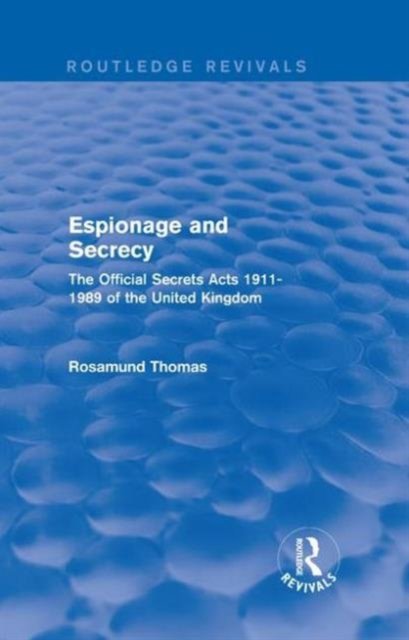 Espionage and Secrecy (Routledge Revivals)