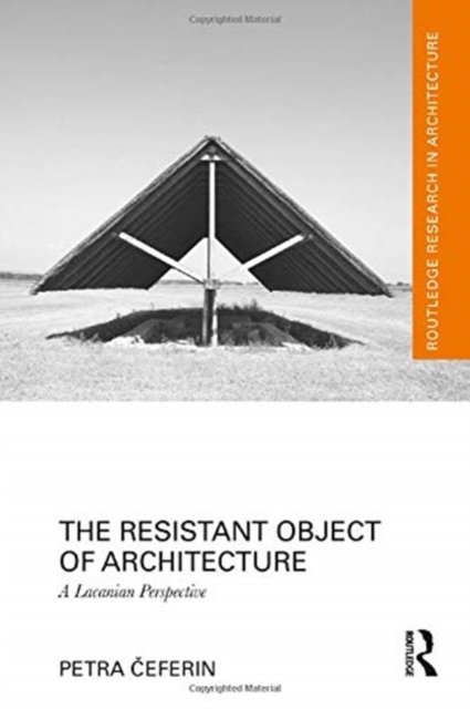 The Resistant Object of Architecture
