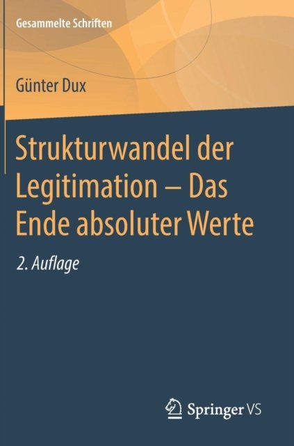 Strukturwandel der Legitimation - Das Ende absoluter Werte