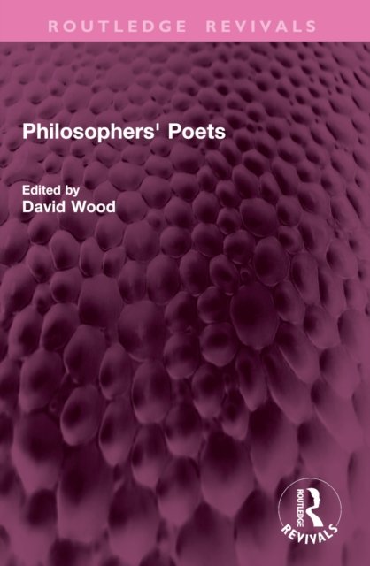Philosophers'' Poets