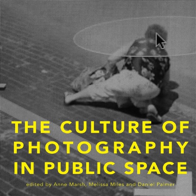 The Culture of Photography in Public Space