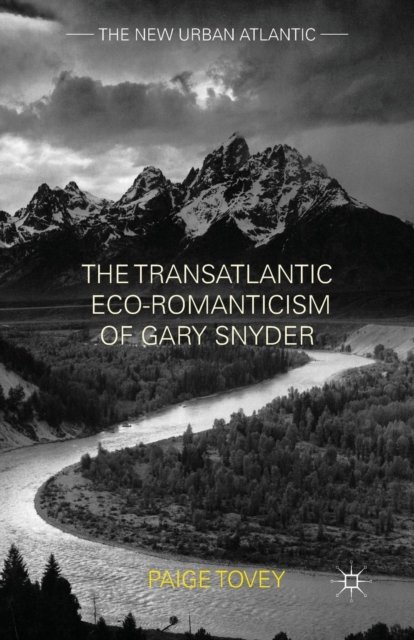 The Transatlantic Eco-Romanticism of Gary Snyder
