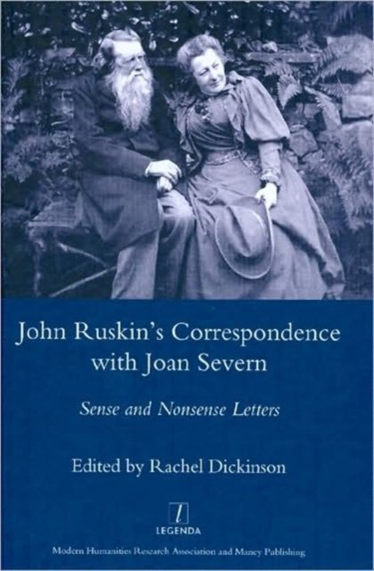 John Ruskin''s Correspondence with Joan Severn