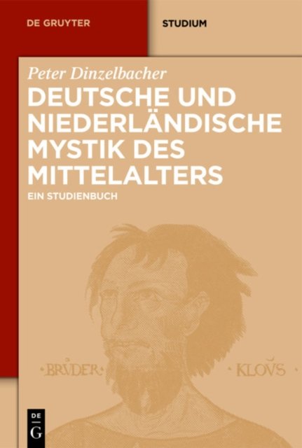 Deutsche Und Niederlandische Mystik Des Mittelalters