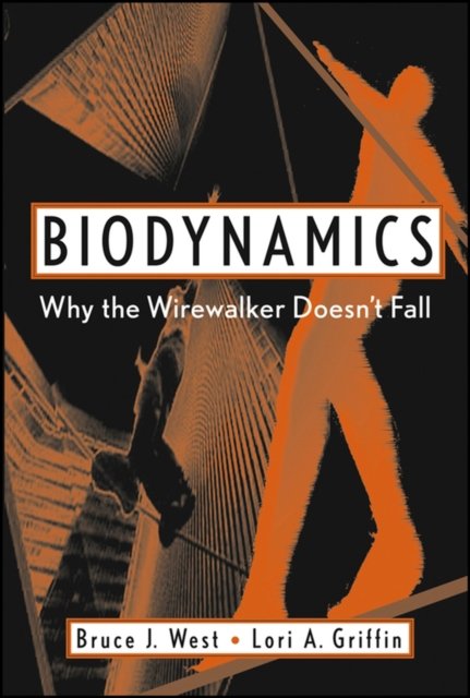 Biodynamics – Why the Wirewalker Doesn't Fall