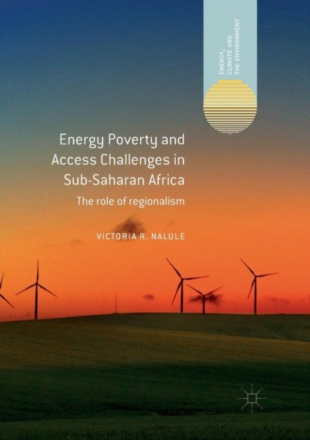 Energy Poverty and Access Challenges in Sub-Saharan Africa