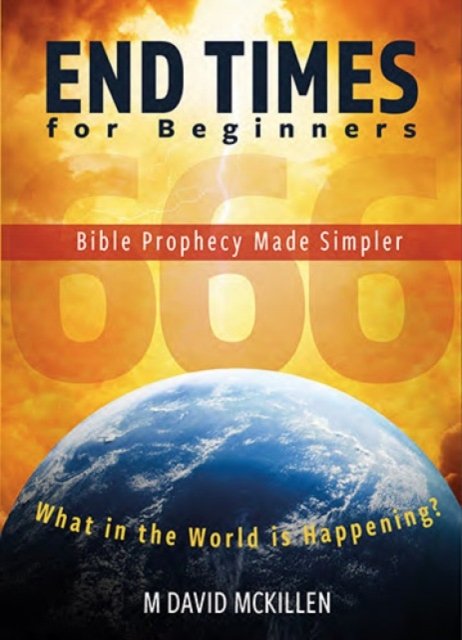 End Times For Beginners