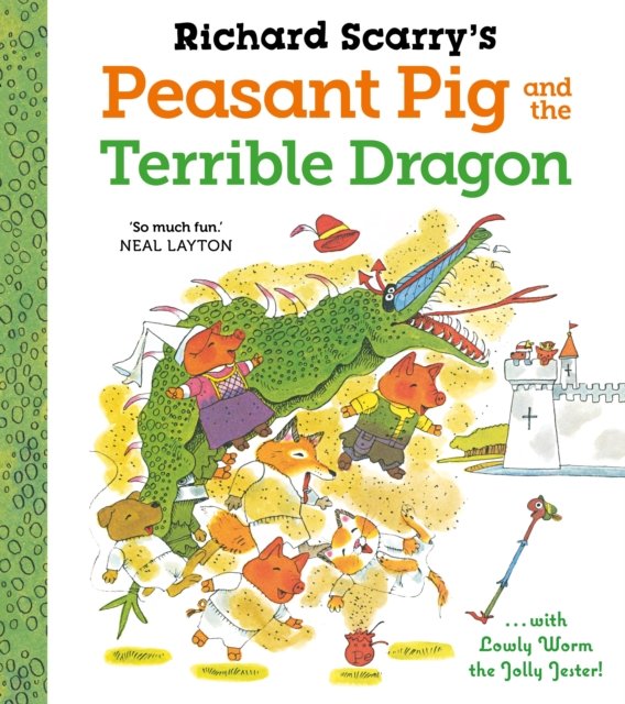 Richard Scarry''s Peasant Pig and the Terrible Dragon