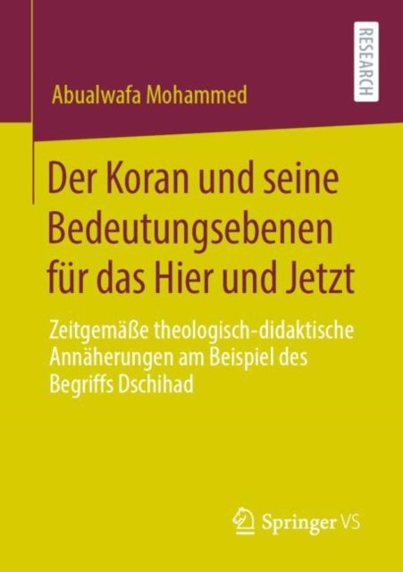 Der Koran und seine Bedeutungsebenen fur das Hier und Jetzt