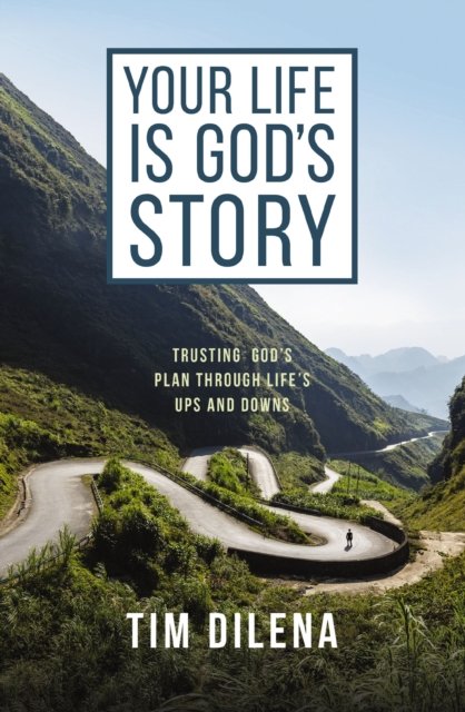 Your Life is God''s Story