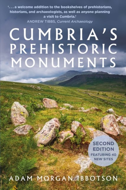 Cumbria''s Prehistoric Monuments