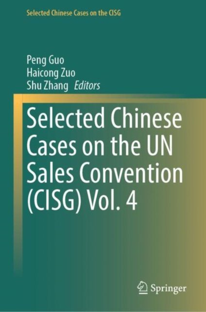 Selected Chinese Cases on the Un Sales Convention, Cisg