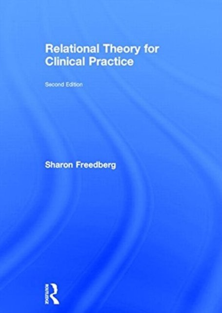 Relational Theory for Clinical Practice