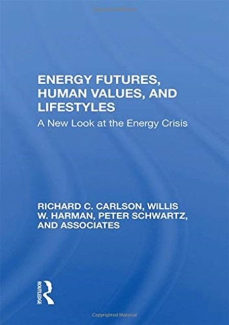 Energy Futures, Human Values, And Lifestyles