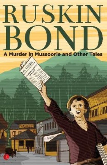 A Murder in Mussoorie and Other Tales