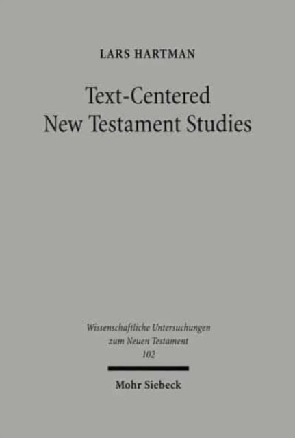 Text-centered New Testament Studies
