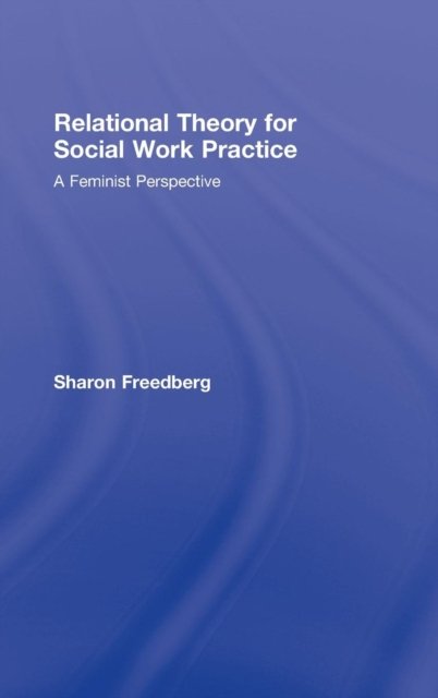Relational Theory for Social Work Practice