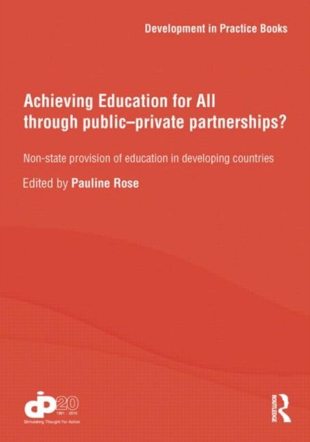 Achieving Education for All Through Public-private Partnerships?