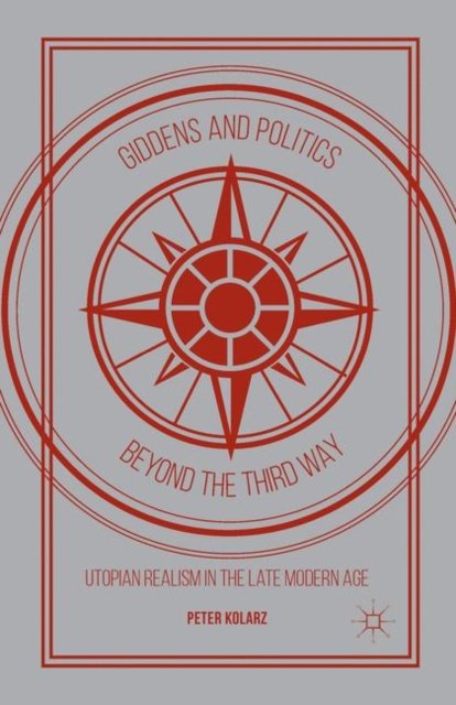 Giddens and Politics beyond the Third Way