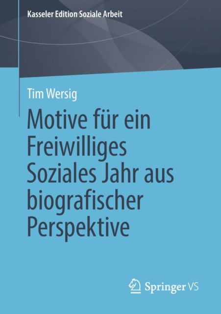 Motive fur ein Freiwilliges Soziales Jahr aus biografischer Perspektive
