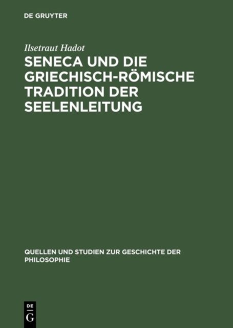 Seneca Und Die Griechisch-Romische Tradition Der Seelenleitung