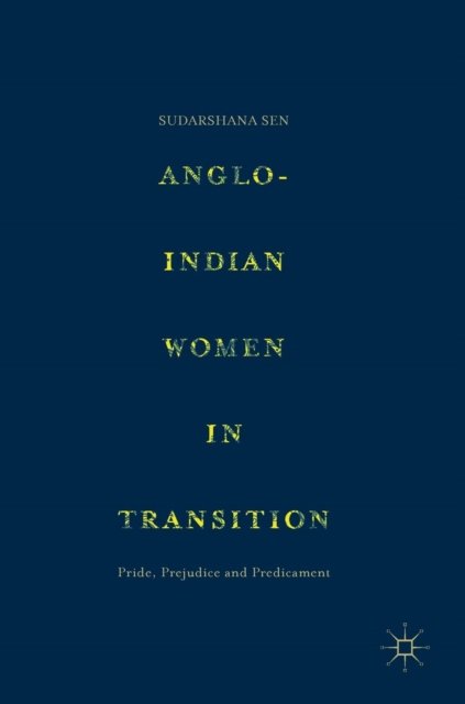 Anglo-Indian Women in Transition