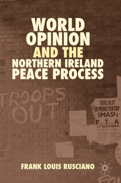 World Opinion and the Northern Ireland Peace Process
